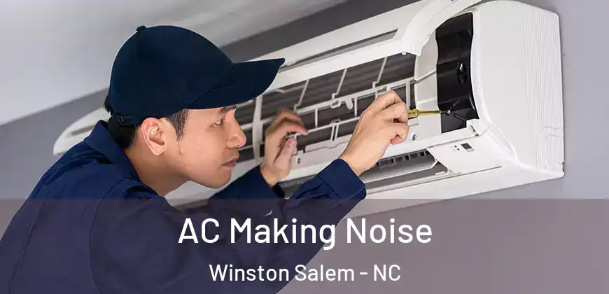 AC Making Noise Winston Salem - NC