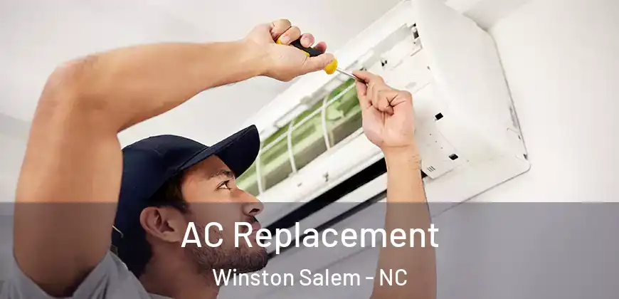 AC Replacement Winston Salem - NC