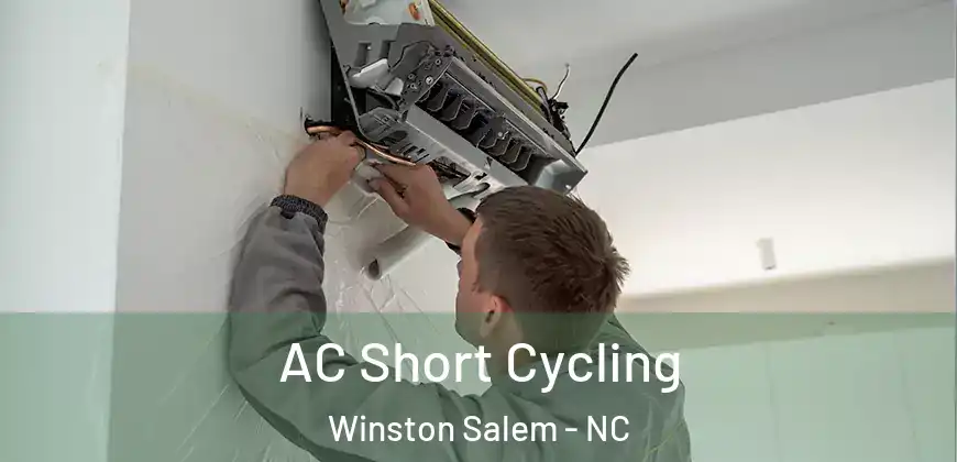 AC Short Cycling Winston Salem - NC