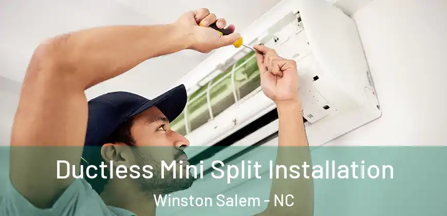  Ductless Mini Split Installation Winston Salem - NC