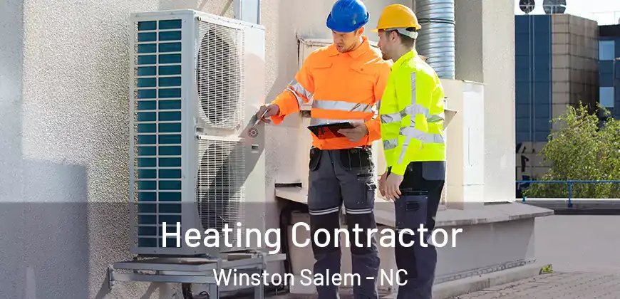 Heating Contractor Winston Salem - NC