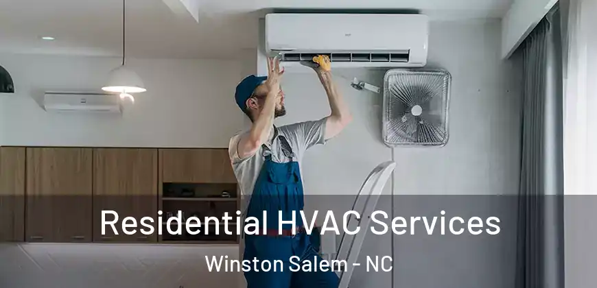 Residential HVAC Services Winston Salem - NC